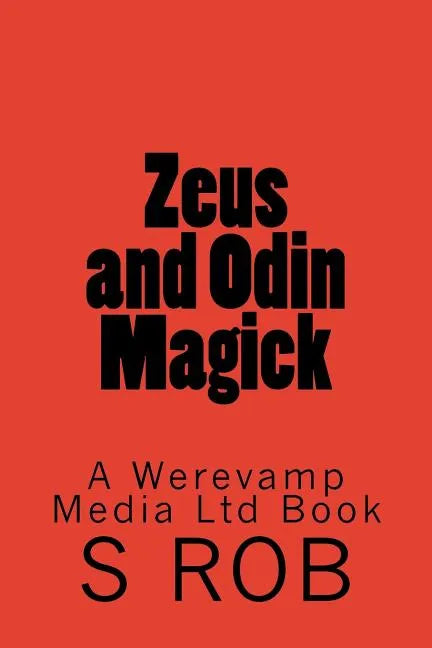 Zeus and Odin Magick - Paperback