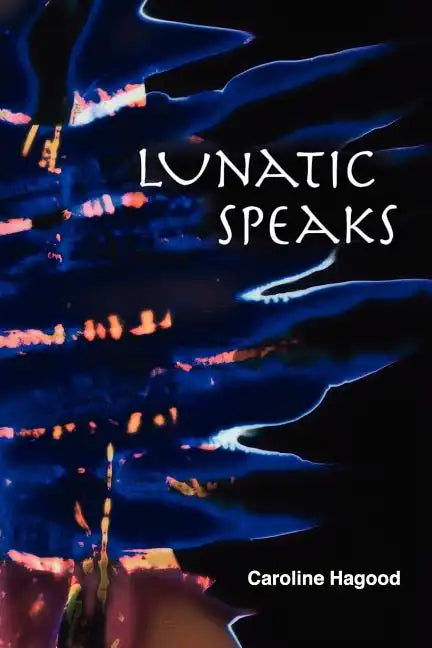 Lunatic Speaks - Paperback