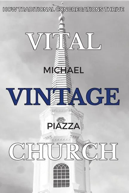Vital Vintage Church: How Traditional Congregations Thrive - Paperback