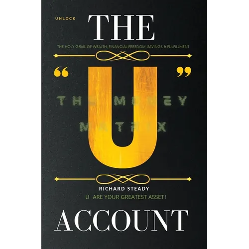 The "U" Account: The Money Matrix - Paperback