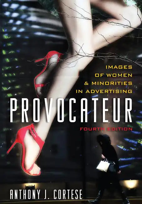 Provocateur: Images of Women and Minorities in Advertising - Hardcover