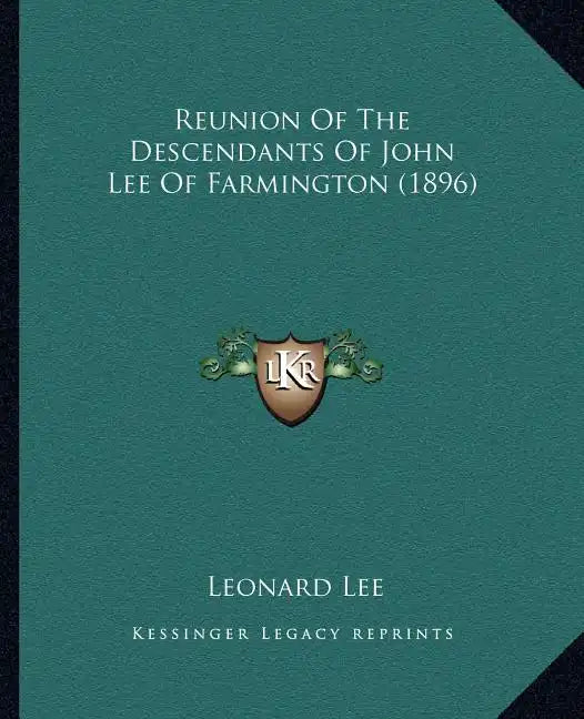 Reunion of the Descendants of John Lee of Farmington (1896) - Paperback
