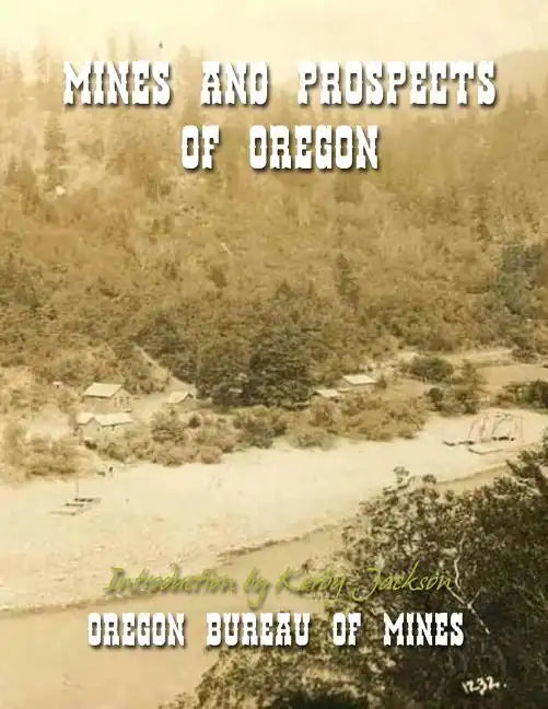 Mines and Prospects of Oregon - Paperback