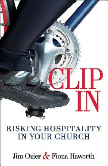 Clip in: Risking Hospitality in Your Church - Paperback