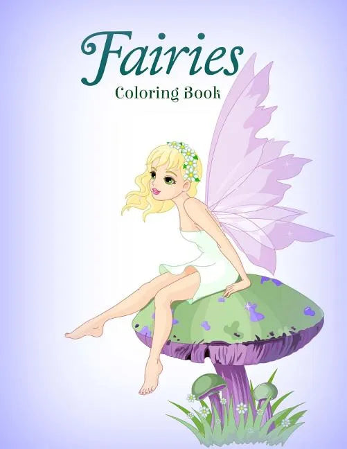 Fairies Coloring Book - Paperback