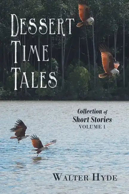 Dessert Time Tales: Collection of Short Stories Volume 1 - Paperback