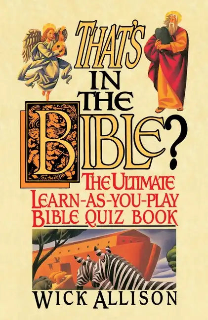 That's in the Bible?: The Ultimate Learn-As-You-Play Bible Quizbook - Paperback