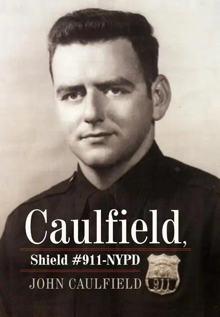 Caulfield, Shield #911-NYPD - Hardcover