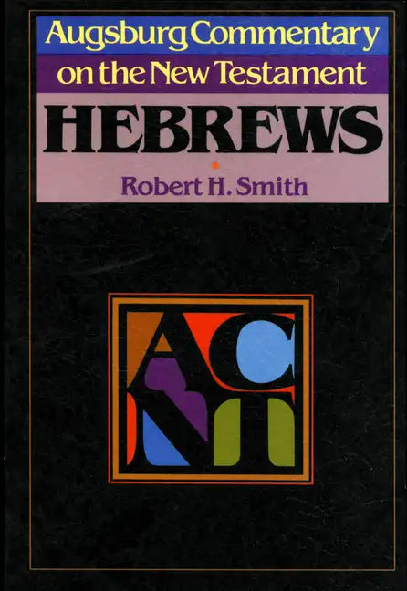 Augsburg Commentary on the New Testament - Hebrews - Paperback