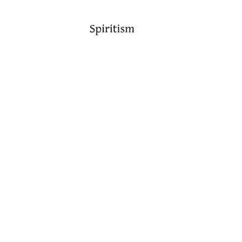 Spiritism: The Modern Satanism - Paperback