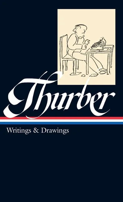 James Thurber: Writings & Drawings (Loa #90) - Hardcover
