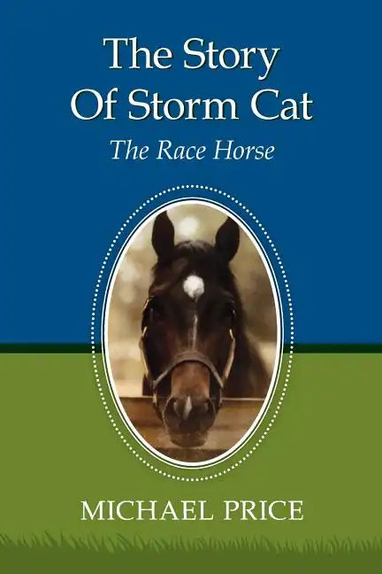 The Story Of Storm Cat: The Race Horse - Paperback