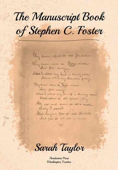 The Manuscript Book of Stephen C. Foster - Hardcover