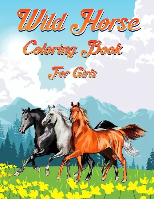 Wild Horse Coloring Book For Girls - Paperback
