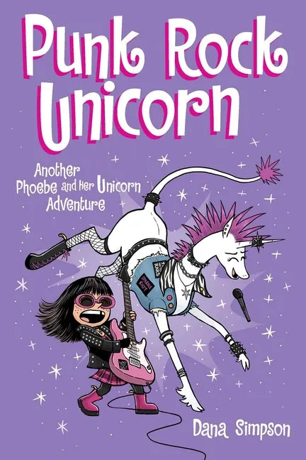 Punk Rock Unicorn: Another Phoebe and Her Unicorn Adventure Volume 17 - Paperback