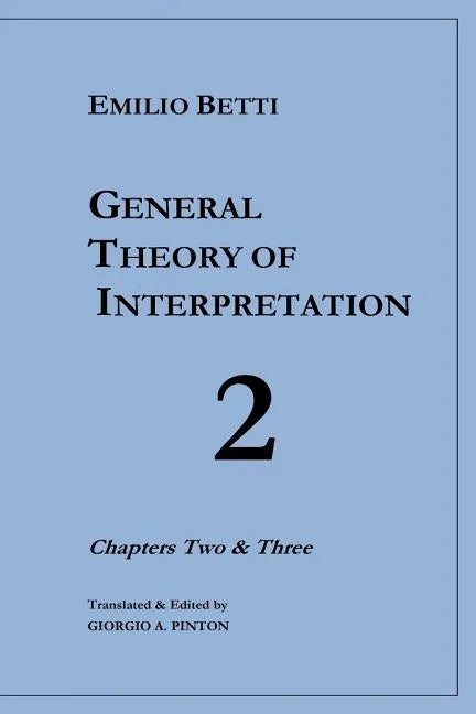 General Theory of Interpretation: Chapters 2 and 3 - Paperback