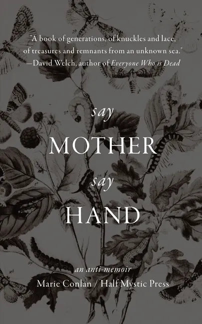 Say Mother Say Hand: An Anti-Memoir - Paperback