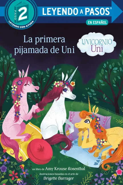 La Primera Pijamada de Uni (Unicornio Uni)(Uni the Unicorn Uni's First Sleepover Spanish Edition) - Paperback