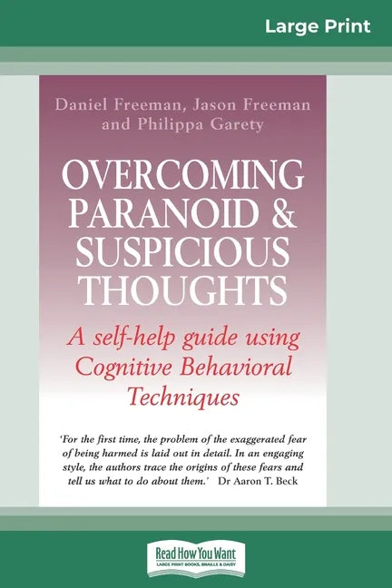 Overcoming Paranoid & Suspicious Thoughts (16pt Large Print Edition) - Paperback