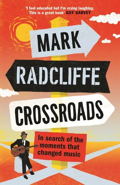 Crossroads: In Search of the Moments That Changed Music - Paperback