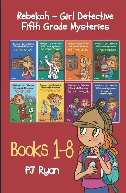Rebekah - Girl Detective Fifth Grade Mysteries Books 1-8 - Paperback