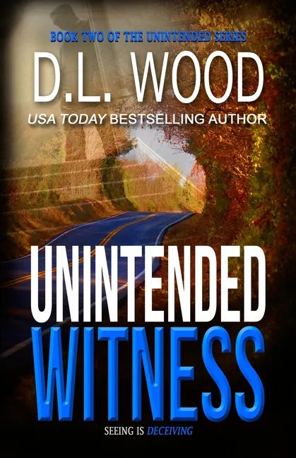 Unintended Witness: Book Two in the Unintended Series - Paperback