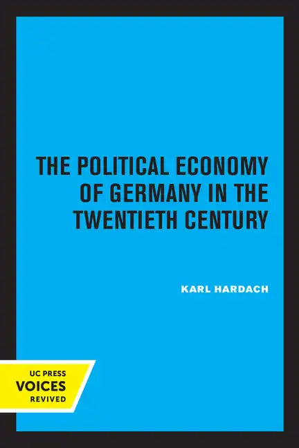 The Political Economy of Germany in the Twentieth Century - Paperback