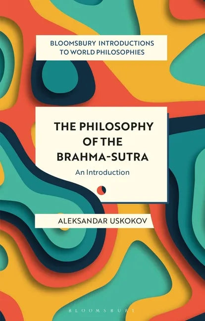 The Philosophy of the Brahma-sutra: An Introduction - Hardcover
