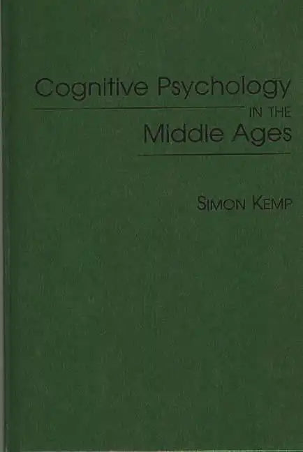 Cognitive Psychology in the Middle Ages - Hardcover
