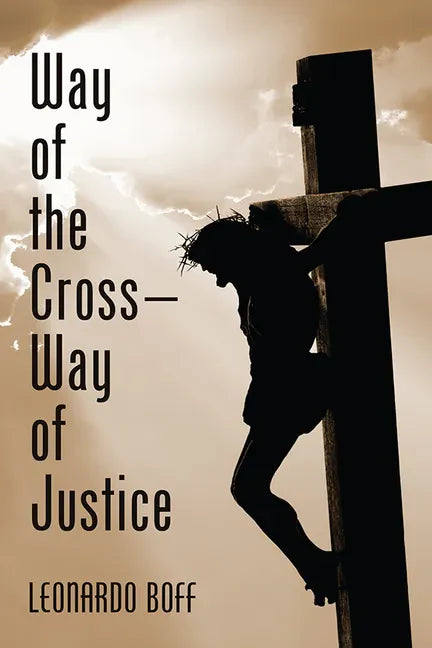 Way of the Cross-Way of Justice - Paperback