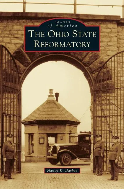 The Ohio State Reformatory - Hardcover