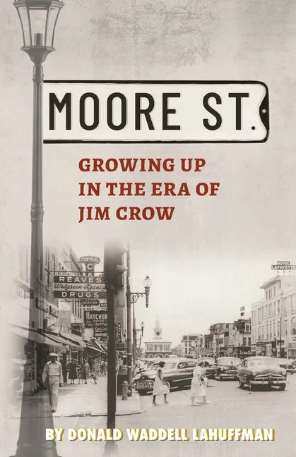 Moore Street: Growing Up in the Era of Jim Crow - Paperback