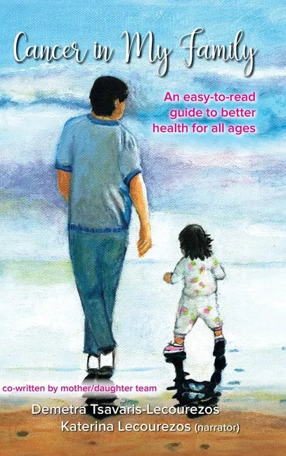 Cancer in My Family: An easy-to-read guide to better health for all ages - Hardcover