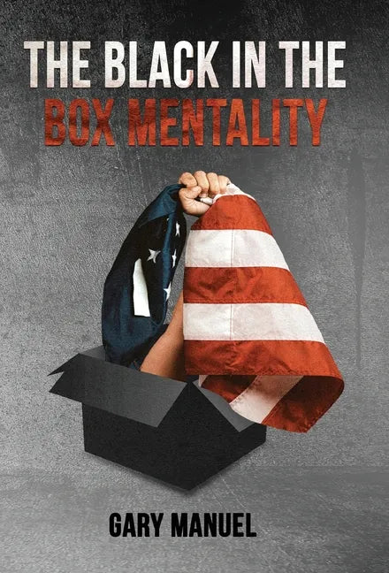 The Black in the Box Mentality - Hardcover