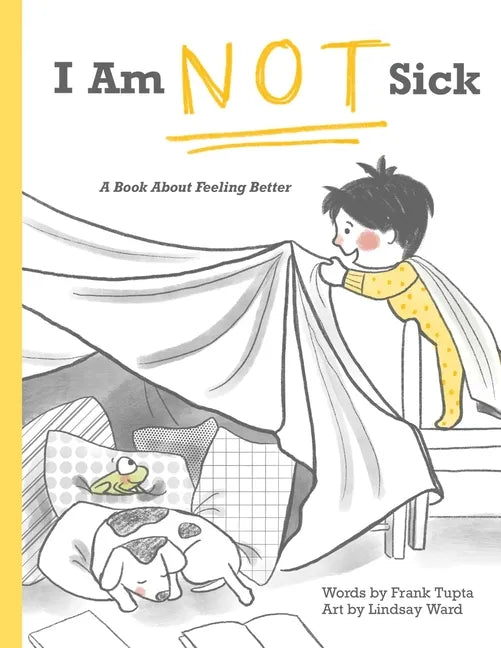 I Am Not Sick: A Book About Feeling Better - Paperback