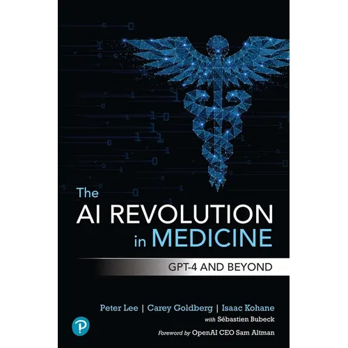 The AI Revolution in Medicine: GPT-4 and Beyond - Paperback