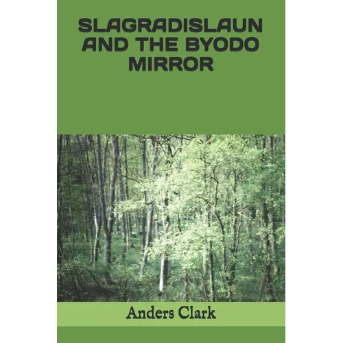 Slagradislaun and the Byodo Mirror - Paperback