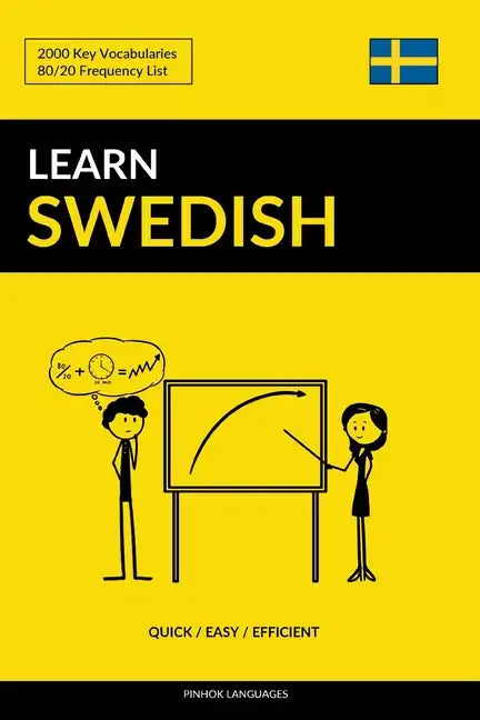 Learn Swedish - Quick / Easy / Efficient: 2000 Key Vocabularies - Paperback
