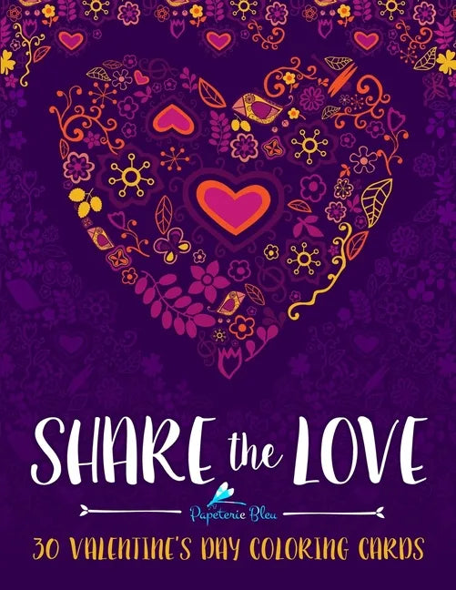 Share the Love: 30 Valentine's Day Coloring Cards - Paperback