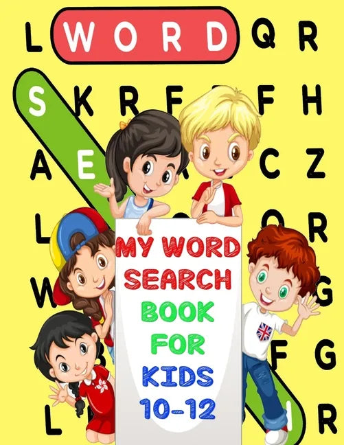 My Word Search Book For Kids 10-12: Fun and Educational Word Search Puzzles, Word for Word Wonder Words Activity for Children 10,11 and 12, Fun Learni - Paperback