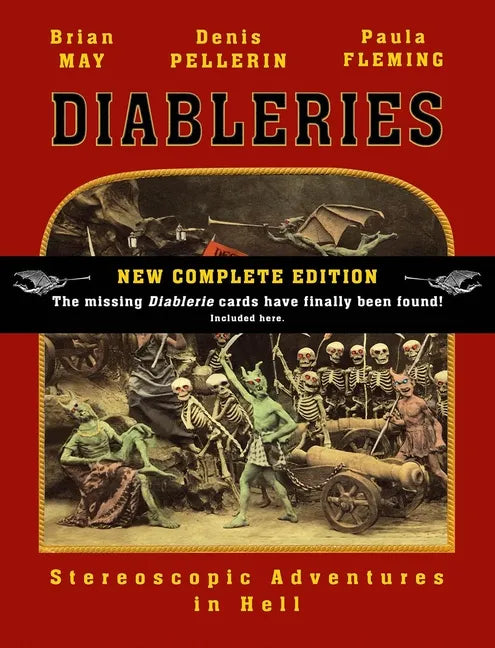 Diableries: The Complete Edition: Stereoscopic Adventures in Hell - Hardcover