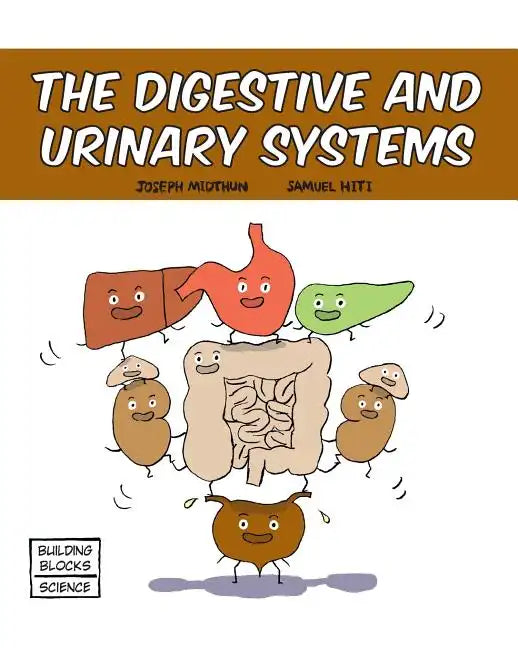 The Digestive and Urinary Systems - Paperback