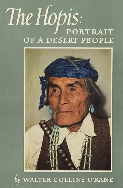 The Hopis: Portrait of a Desert People - Paperback