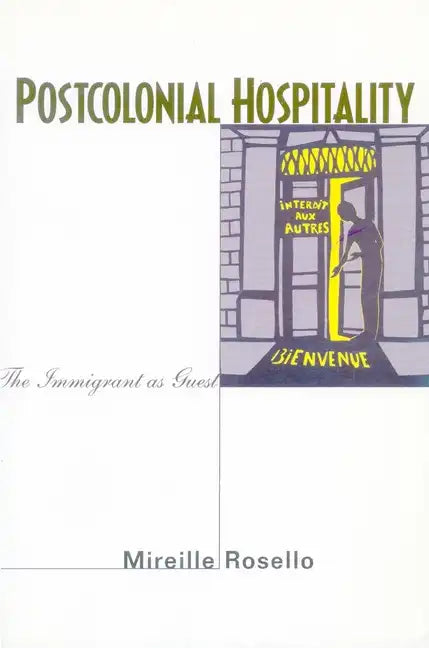Postcolonial Hospitality: The Immigrant as Guest - Paperback