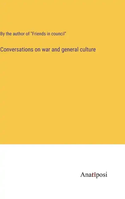 Conversations on war and general culture - Hardcover