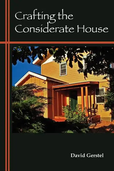 Crafting the Considerate House - Paperback