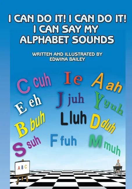 I Can Do It! I Can Do It! I Can Say My Alphabet Sounds - Paperback