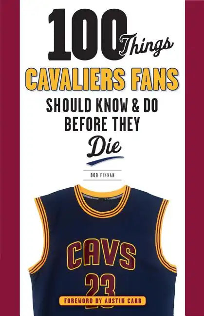 100 Things Cavaliers Fans Should Know & Do Before They Die - Paperback