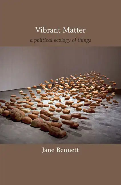 Vibrant Matter: A Political Ecology of Things - Paperback