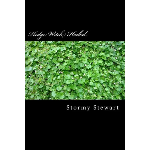 Hedge Witch Herbal: A how to book to better health - Paperback